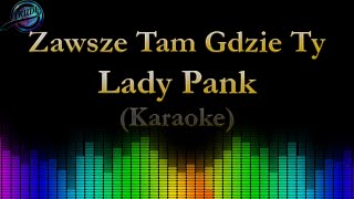 Lady Pank  Zawsze tam gdzie ty  Karaoke Cover [upl. by Quickman643]