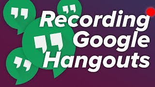 How to Record Google Hangouts Calls [upl. by Essex]