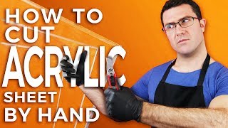 How To Cut Acrylic Sheet By Hand [upl. by Nagorb645]