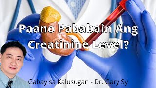 How To Lower Creatinine Levels  Dr Gary Sy [upl. by Eneluqcaj]