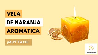 Como Hacer VELAS AROMÁTICAS DE NARANJA🍊 ¡Muy Fácil [upl. by Silohcin419]