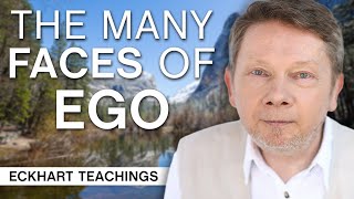 The Many Faces of Ego  Eckhart Tolle Teachings [upl. by Lieberman46]