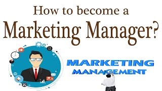 How to become a Marketing Manager [upl. by Aserahs]