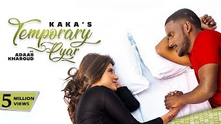 Temporary Pyar Official Video  KAKA feat Adaab Kharoud  Kaka new song  New Punjabi Song 2020 [upl. by Willabella]