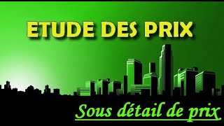 ETUDE DE PRIX5 SOUS DETAIL DE PRIX [upl. by Juline]