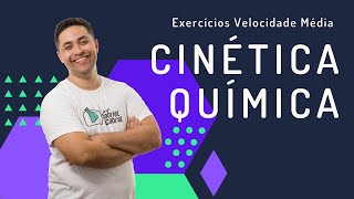 EXERCÍCIOS CINÉTICA QUÍMICA VELOCIDADE MÉDIA [upl. by Amikehs]