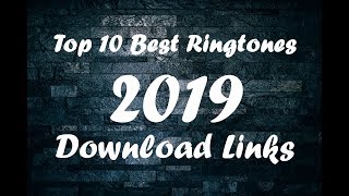 Top 10 Best Ringtones 2019 Download Link [upl. by Oniratac]