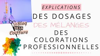 COMMENT FAIRE les MÉLANGES des COLORATIONS professionnelles selon les dosages [upl. by Ydennek]