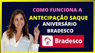 ANTECIPAÇÃO SAQUE ANIVERSÁRIO BRADESCO [upl. by Groome430]