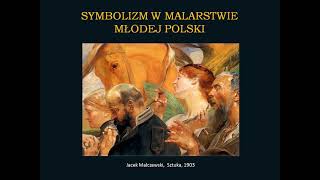 Malarstwo symbolizmu w Polsce końca XIX wieku [upl. by Avuha]