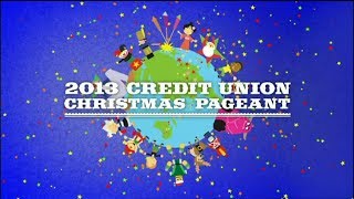 2013 Credit Union Christmas Pageant [upl. by Euqinoj271]