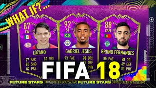 WHAT IF FUTURE STARS FIFA 18 [upl. by Tharp]