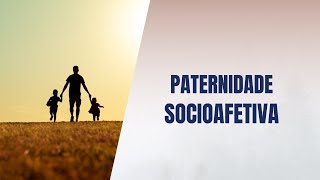 Paternidade socioafetiva [upl. by Jansson]