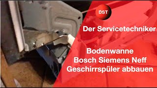 Bodenwanne Bosch Siemens Neff Geschirrspüler abbauen [upl. by Eldoree]