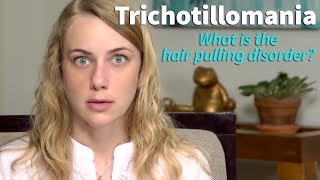 What is Trichotillomania hair pulling disorder amp how do we deal with it [upl. by Harday458]