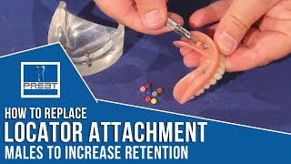 How To Replace Locator Attachment Males to Increase Retention By PREAT Corporation [upl. by Plante682]