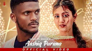 Aashiq Purana by Kaka  Ft Anjali Arora Full HD Video Adaab Kharoud  New Punjabi Songs 2021 [upl. by Edmund]