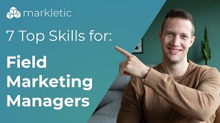 The 7 top skills Field Marketing Managers need to master [upl. by Amethist]