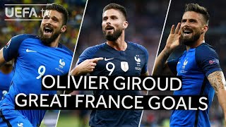 OLIVIER GIROUD GREAT FRANCE GOALS [upl. by Rigby]