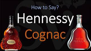 How to Pronounce Hennessy Cognac CORRECTLY [upl. by Ellah699]