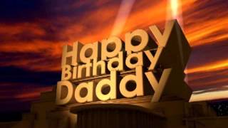 Happy Birthday Daddy [upl. by Moyra]