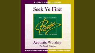 Seek Ye First [upl. by Aisyat]