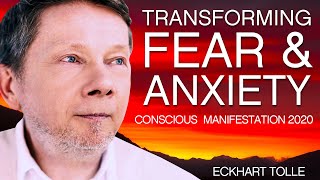 Transforming Fear and Anxiety in the Process of Conscious Manifestation with Eckhart Tolle [upl. by Magdau529]