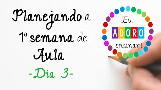 Planejando a 1ª semana de aula  Dia 3 [upl. by Maryellen]