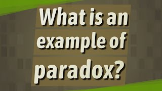 What is an example of paradox [upl. by Llessur]