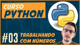 Curso de Python para iniciantes 03  Trabalhando com Numeros [upl. by Doria]