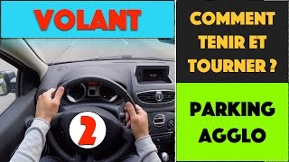 COMMENT TENIR ET TOURNER LE VOLANT  23 [upl. by Fe]