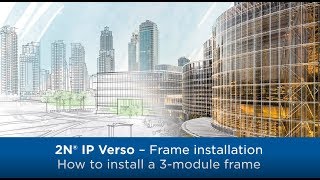 How to install intercom 2N IP Verso  3module frame  Part 1 [upl. by Anigroeg]