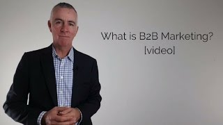 What is B2B Marketing [upl. by Haugen763]