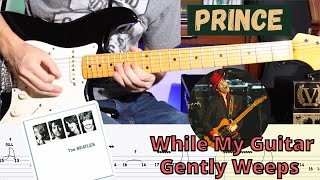 Prince  While My Guitar Gently Weeps The Beatles  Live Tribute Guitar Solo CoverTutorial  TAB [upl. by Prasad]