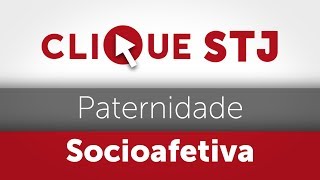 Clique STJ  Paternidade Socioafetiva 05102018 [upl. by Sonaj545]