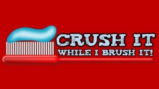 CRUSH IT WHILE I BRUSH IT toothbrushing song for kids [upl. by Ehcram629]