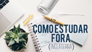 COMO ESTUDAR FORA Inglaterra [upl. by Orran]