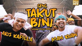 Aris Kapilla amp Man Khan  Geng Takut Bini GTB Official Music Video [upl. by Claudia]