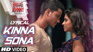 Kinna Sona Full Song with LYRICS  Sunil Kamath  Bhaag Johnny  Kunal Khemu [upl. by Wilfred]