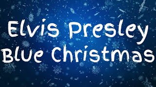 Elvis Presley  Blue Christmas Lyric Video [upl. by Yeloc]