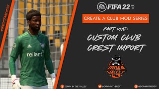 FIFA 22  Create A Club Custom Crest Import Tutorial [upl. by Shandee640]