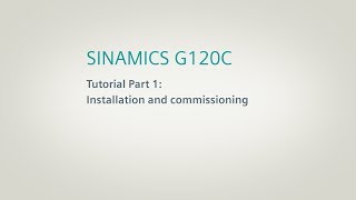 SINAMICS G120C Converter Tutorial Part 1 [upl. by Sirraf]