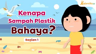 Kenapa Sampah Plastik Berbahaya [upl. by Ahsilrae821]