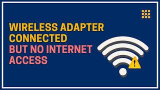 Wireless Adapter Connected But No Internet Access  WIFI Connected But No Internet Access FIX [upl. by Lessig]