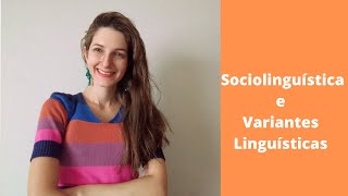 Sociolinguística e variedades linguísticas [upl. by Erbua]