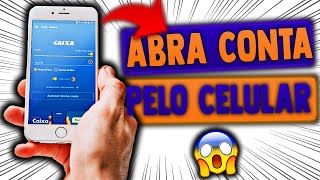 Como ABRIR Uma CONTA na CAIXA Pelo CELULAR NOVO MÉTODO [upl. by Bail]