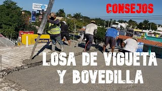 COMO CONSTRUIR UN TECHO  LOSA DE VIGUETA Y BOVEDILLA  CONSEJOS [upl. by Ipoillak]