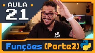 Curso Python 21  Funções Parte 2 [upl. by Dnaltroc938]