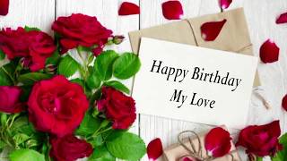 Birthday Wishes to husband  Very Romantic  for My Ever Loving and Caring Hubby [upl. by Arramat]