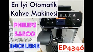 İNCELEME En İyi Tam Otomatik Kahve Makinesi Philips EP434670 [upl. by Brenn]